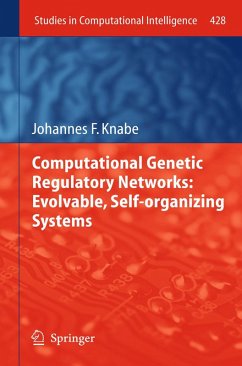 Computational Genetic Regulatory Networks: Evolvable, Self-organizing Systems (eBook, PDF) - Knabe, Johannes F.