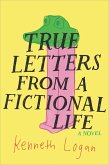True Letters from a Fictional Life (eBook, ePUB)