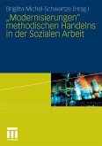 "Modernisierungen" methodischen Handelns in der Sozialen Arbeit (eBook, PDF)