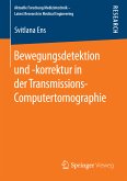 Bewegungsdetektion und -korrektur in der Transmissions-Computertomographie (eBook, PDF)