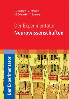 Der Experimentator: Neurowissenschaften (eBook, PDF) - Hermey, Guido; Mahlke, Claudia; Schwake, Michael; Sommer, Tobias