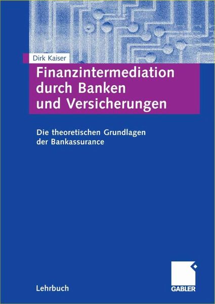 Finanzintermediation durch Banken und Versicherungen (eBook, PDF) Finanzintermediation durch Banken und Versicherungen (eBook, PDF)