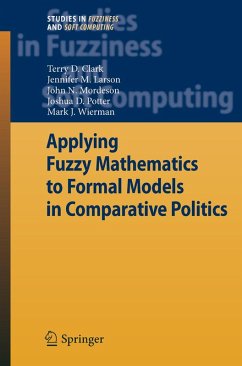 Applying Fuzzy Mathematics to Formal Models in Comparative Politics (eBook, PDF) - Clark, Terry D.; Larson, Jennifer M.; Mordeson, John N.; Potter, Joshua D.; Wierman, Mark J.