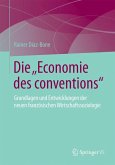 Die &quote;Economie des conventions&quote; (eBook, PDF)