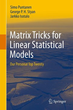 Matrix Tricks for Linear Statistical Models (eBook, PDF) - Puntanen, Simo; Styan, George P. H.; Isotalo, Jarkko