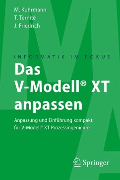 Das V-Modell® XT anpassen (eBook, PDF) - Kuhrmann, Marco; Ternité, Thomas; Friedrich, Jan