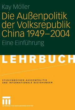 Die Außenpolitik der Volksrepublik China 1949 - 2004 (eBook, PDF) - Möller, Kay