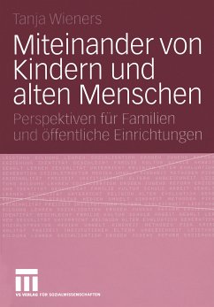 Miteinander von Kindern und alten Menschen (eBook, PDF) - Wieners, Tanja