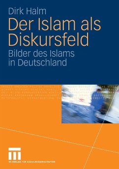 Der Islam als Diskursfeld (eBook, PDF) - Halm, Dirk