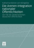Die Arenen-Integration nationaler Öffentlichkeiten (eBook, PDF)