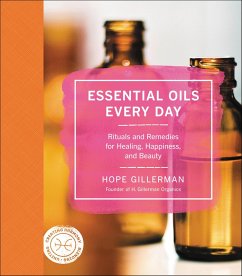 Essential Oils Every Day (eBook, ePUB) - Gillerman, Hope