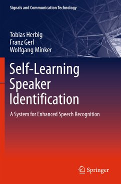 Self-Learning Speaker Identification (eBook, PDF) - Herbig, Tobias; Gerl, Franz; Minker, Wolfgang