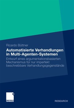 Automatisierte Verhandlungen in Multi-Agenten-Systemen (eBook, PDF) - Büttner, Ricardo