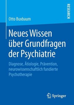 Neues Wissen über Grundfragen der Psychiatrie (eBook, PDF) - Buxbaum, Otto