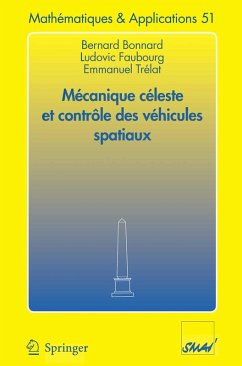 Mécanique céleste et contrôle des véhicules spatiaux (eBook, PDF) - Bonnard, Bernard; Faubourg, Ludovic; Trélat, Emmanuel