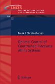 Optimal Control of Constrained Piecewise Affine Systems (eBook, PDF)