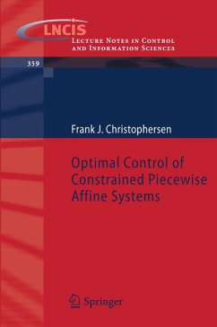 Optimal Control of Constrained Piecewise Affine Systems (eBook, PDF) - Christophersen, Frank