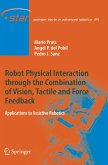 Robot Physical Interaction through the combination of Vision, Tactile and Force Feedback (eBook, PDF)