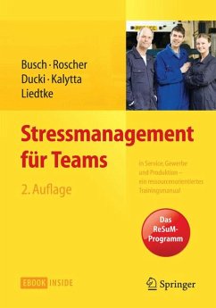 Stressmanagement für Teams (eBook, PDF) - Busch, Christine; Roscher, Susanne; Ducki, Antje; Kalytta, Tanja; Liedtke, Gunnar