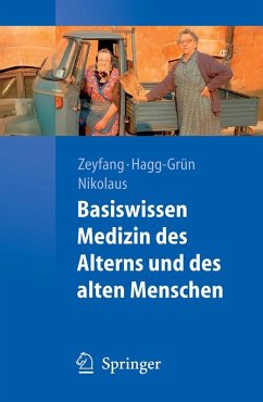 Basiswissen Medizin des Alterns und des alten Menschen (eBook, PDF) - Zeyfang, Andrej; Hagg-Grün, Ulrich; Nikolaus, Thorsten