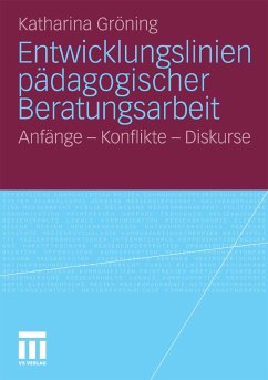 Entwicklungslinien pädagogischer Beratungsarbeit (eBook, PDF) - Gröning, Katharina