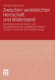 Zwischen verleiblichter Herrschaft und Widerstand (eBook, PDF)