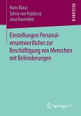 Einstellungen Personalverantwortlicher zur Beschäftigung von Menschen mit Behinderungen (eBook, PDF)