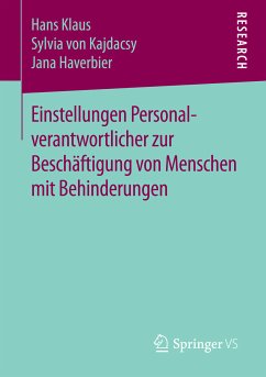 Einstellungen Personalverantwortlicher zur Beschäftigung von Menschen mit Behinderungen (eBook, PDF) - Klaus, Hans; von Kajdacsy, Sylvia; Haverbier, Jana