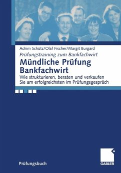 Mündliche Prüfung Bankfachwirt (eBook, PDF) - Schütz, Achim; Fischer, Olaf; Burgard, Margit