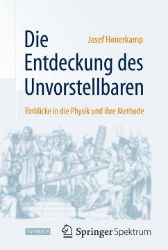 Die Entdeckung des Unvorstellbaren (eBook, PDF) - Honerkamp, Josef