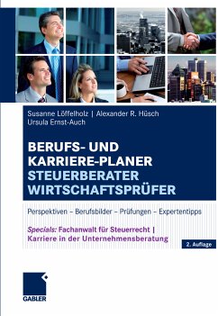 Berufs- und Karriere-Planer Steuerberater   Wirtschaftsprüfer (eBook, PDF) - Löffelholz, Susanne; Hüsch, Alexander; Ernst-Auch, Ursula