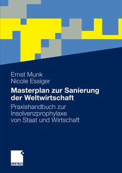 Masterplan zur Sanierung der Weltwirtschaft (eBook, PDF) - Munk, Ernst; Essiger, Nicole