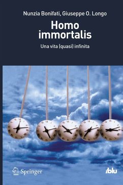 Homo immortalis (eBook, PDF) - Bonifati, Nunzia; Longo, Giuseppe O.