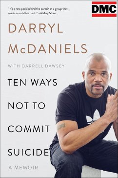 Ten Ways Not to Commit Suicide (eBook, ePUB) - Mcdaniels, Darryl "Dmc"; Dawsey, Darrell
