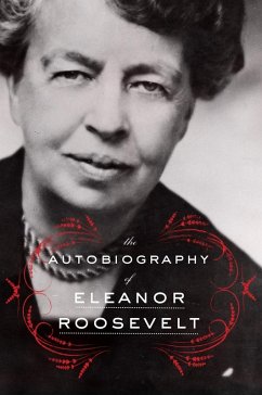 The Autobiography of Eleanor Roosevelt (eBook, ePUB)
