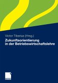 Zukunftsorientierung in der Betriebswirtschaftslehre (eBook, PDF)