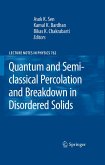 Quantum and Semi-classical Percolation and Breakdown in Disordered Solids (eBook, PDF)