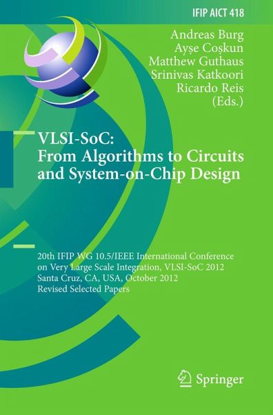 VLSI-SoC: From Algorithms to Circuits and System-on-Chip Design (eBook, PDF) VLSI-SoC: From Algorithms to Circuits and System-on-Chip Design (eBook, PDF)