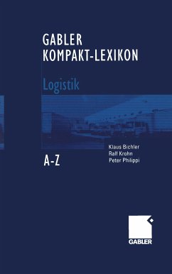 Gabler Kompakt-Lexikon Logistik (eBook, PDF) - Bichler, Klaus; Krohn, Ralf; Philippi, Peter