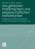 Von geheimen Politikmachern und wissenschaftlichen Hoflieferanten (eBook, PDF)