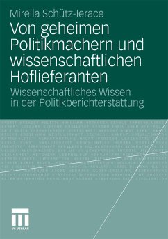 Von geheimen Politikmachern und wissenschaftlichen Hoflieferanten (eBook, PDF) - Schütz-Lerace, Mirella