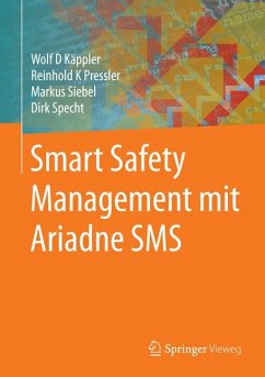 Smart Safety Management mit Ariadne SMS (eBook, PDF) - Käppler, Wolf D.; Pressler, Reinhold K.; Siebel, Markus; Specht, Dirk