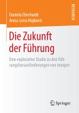 Die Zukunft der Führung (eBook, PDF)