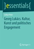 Georg Lukács. Kultur, Kunst und politisches Engagement (eBook, PDF)