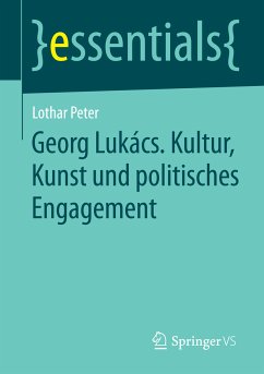 Georg Lukács. Kultur, Kunst und politisches Engagement (eBook, PDF) - Peter, Lothar