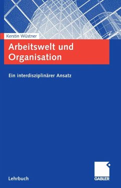 Arbeitswelt und Organisation (eBook, PDF) - Wüstner, Kerstin