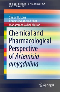 Chemical and Pharmacological Perspective of Artemisia amygdalina (eBook, PDF) - Lone, Shabir H.; Bhat, Khursheed Ahmad; Khuroo, Mohammad Akbar