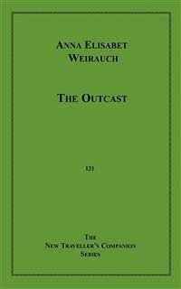 The Outcast (eBook, ePUB) - Elisabet Weirauch, Anna; Endore, Guy