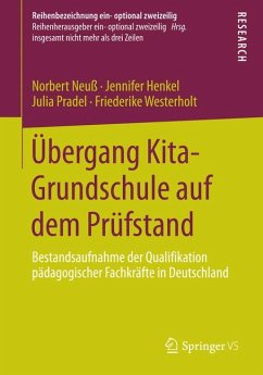 Übergang Kita-Grundschule auf dem Prüfstand (eBook, PDF) - Neuß, Norbert; Henkel, Jennifer; Pradel, Julia; Westerholt, Friederike