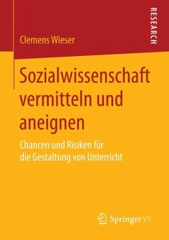 Sozialwissenschaft vermitteln und aneignen (eBook, PDF) - Wieser, Clemens